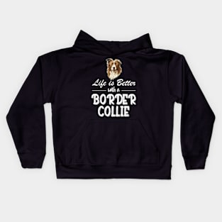 Life Is Better With A Border Collie, Life Is Better With A Australian Cattle Dog Kids Hoodie